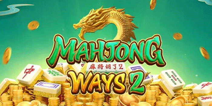 Strategi Efektif Mendapatkan Jackpot Di Slot Mahjong Ways 2